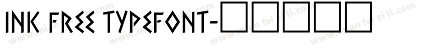 Ink Free Typefont字体转换